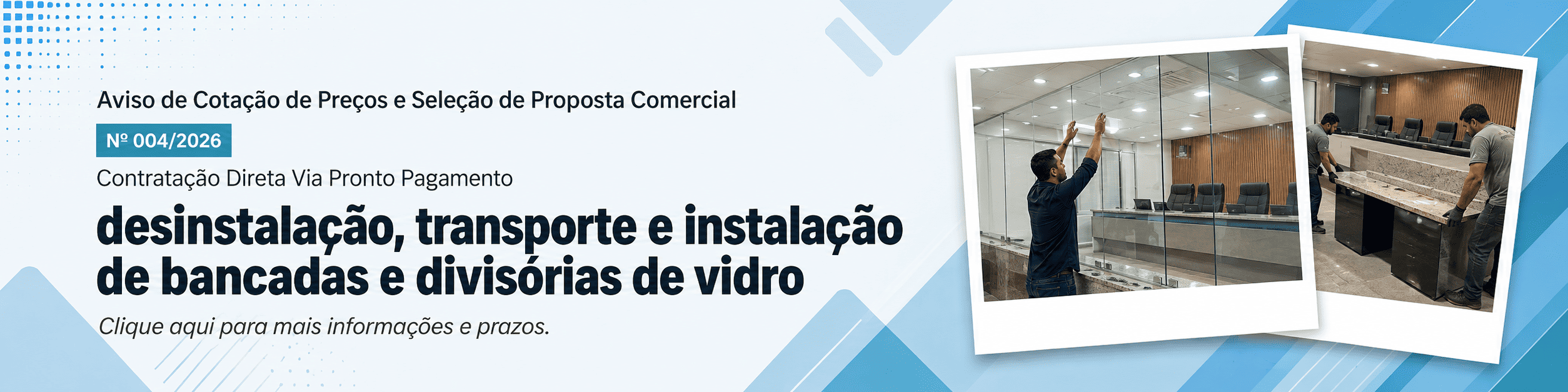 Aviso de contratação direta via pronto pagamento para desinstalação, transporte e montagem de bancadas de granito e divisórias de vidro